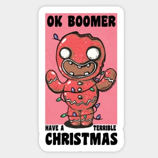 Ok Boomer Have A Terrible Christmas! Sticker